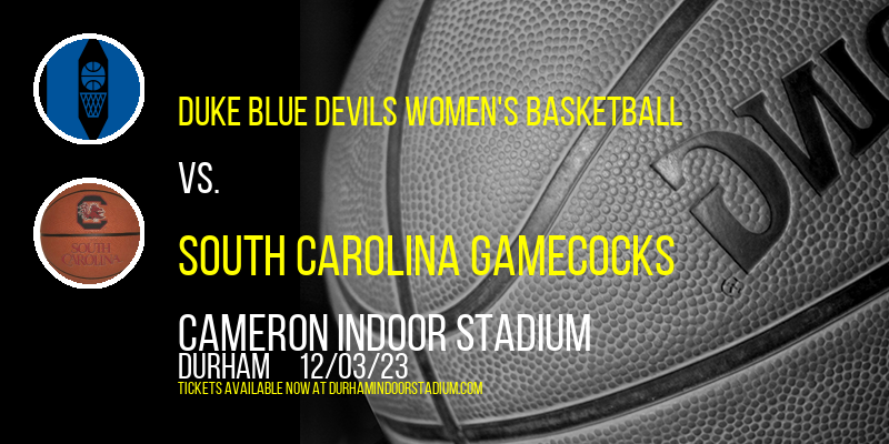 Duke Blue Devils Women's Basketball at Cameron Indoor Stadium